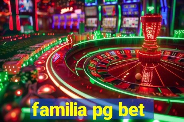 familia pg bet